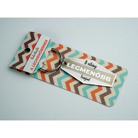 A legmenőbb Testvérének Nemesacél kulcstartó